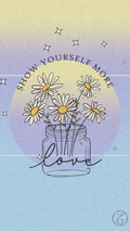 Show Yourself More Love | Digital Phone Wallpaper